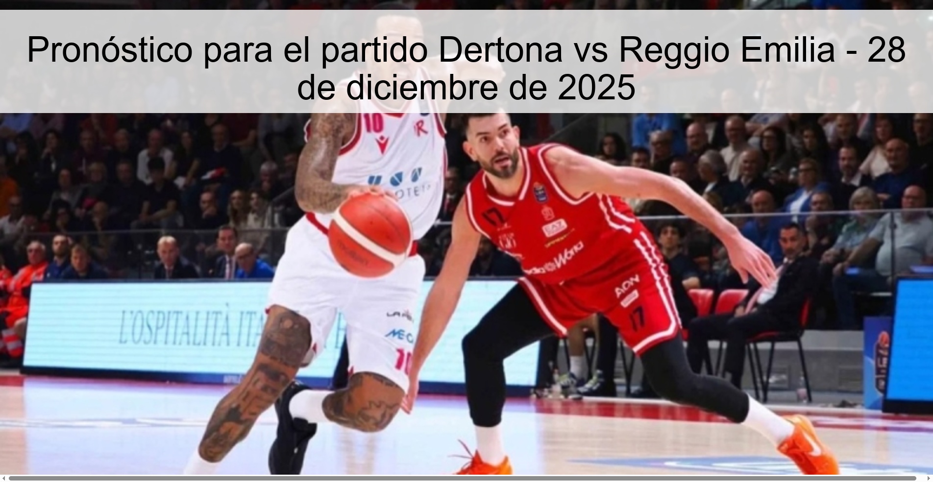 Pronóstico para el partido Dertona vs Reggio Emilia – 28 de diciembre de 2025