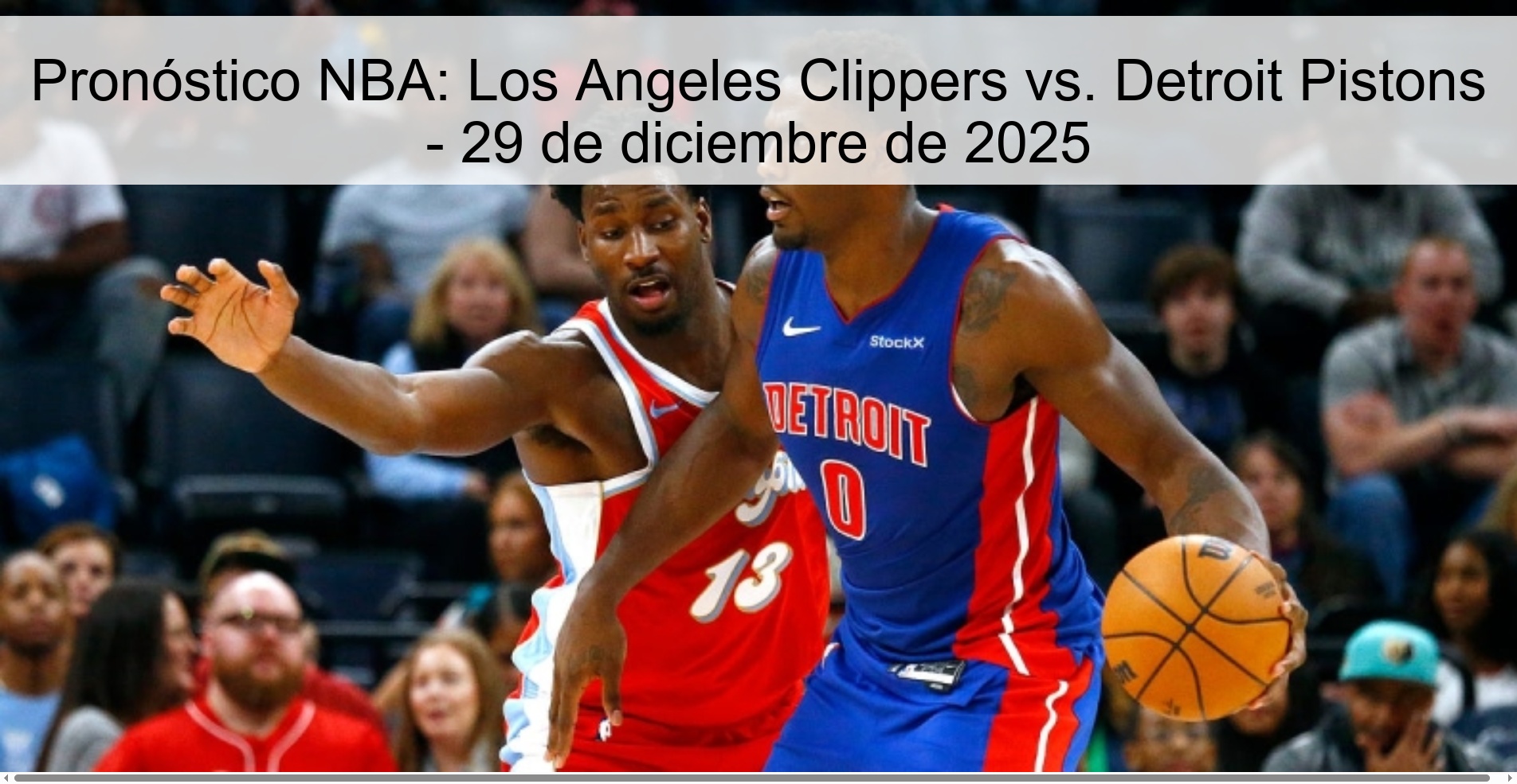 Pronóstico NBA: Los Angeles Clippers vs. Detroit Pistons – 29 de diciembre de 2025