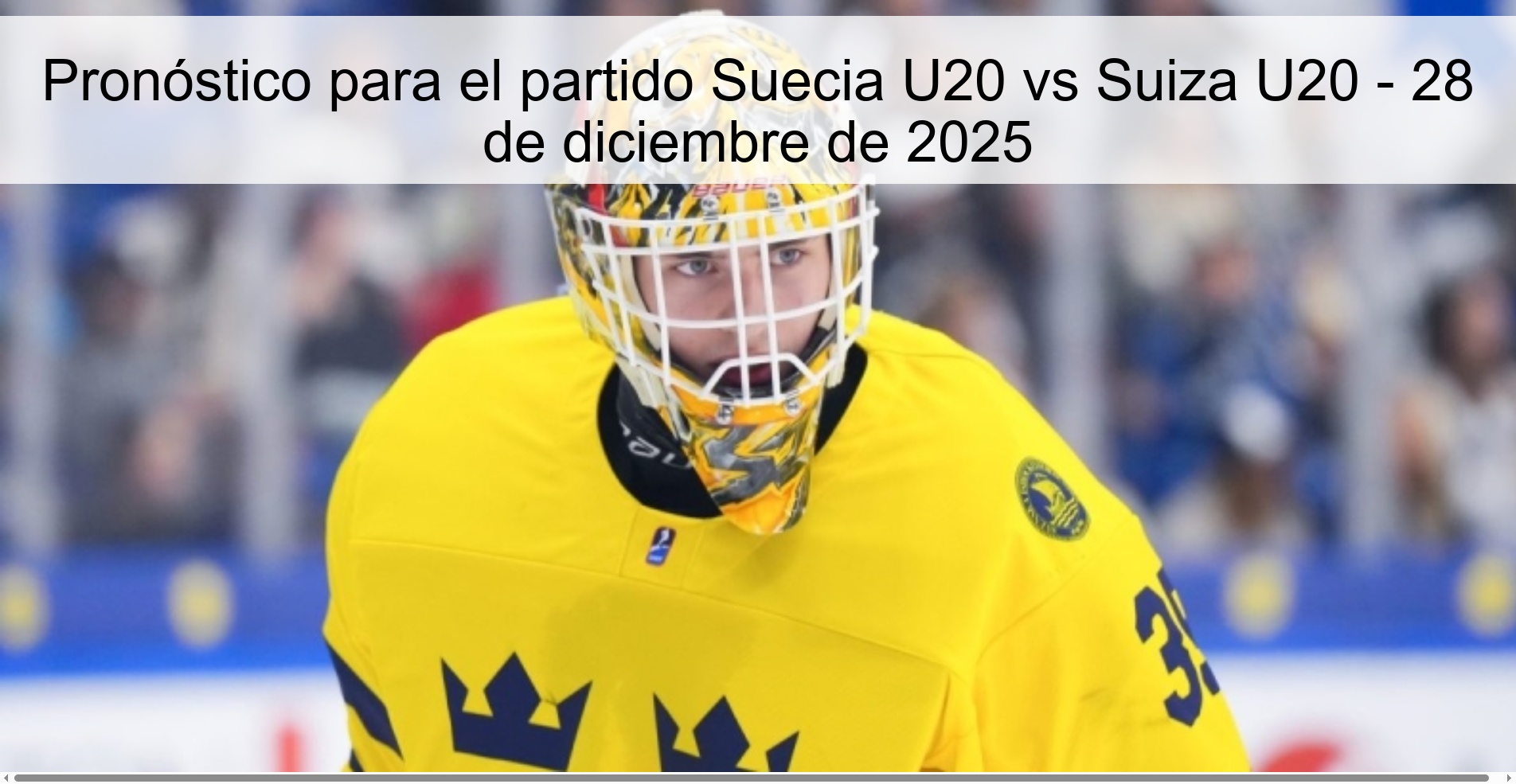 Pronóstico para el partido Suecia U20 vs Suiza U20 – 28 de diciembre de 2025