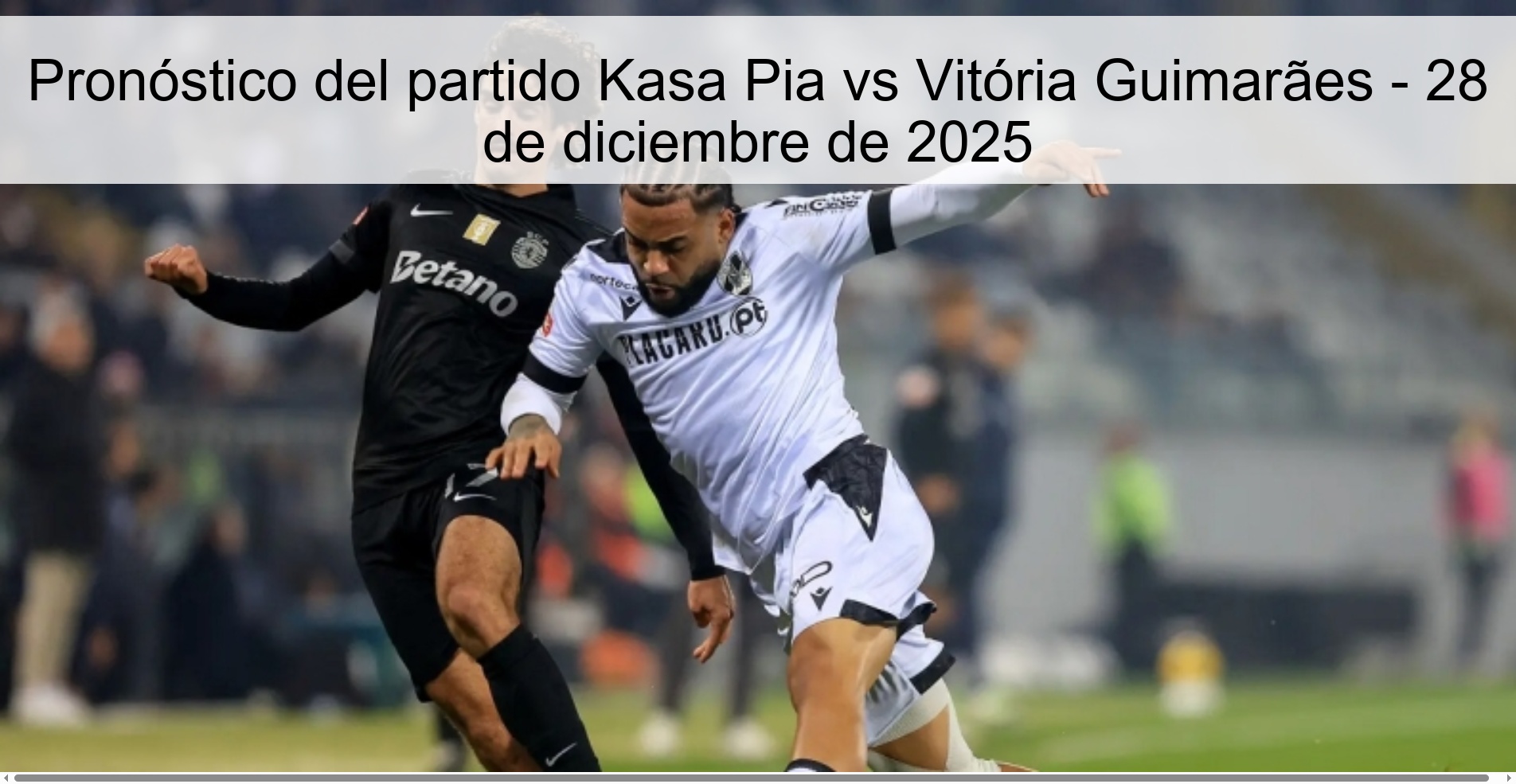 Pronóstico del partido Kasa Pia vs Vitória Guimarães – 28 de diciembre de 2025
