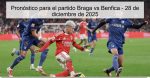 Pronóstico para el partido Braga vs Benf