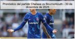 Pronóstico del partido Chelsea vs Bourne