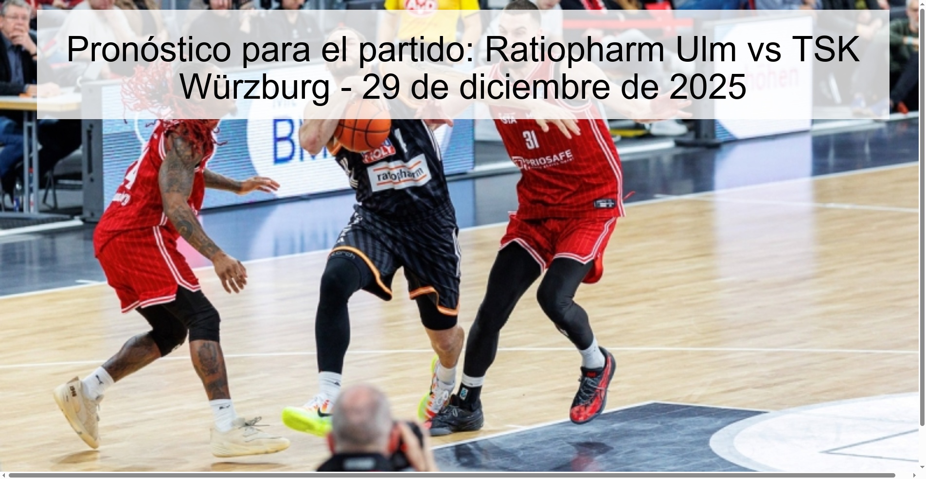 Pronóstico para el partido: Ratiopharm Ulm vs TSK Würzburg – 29 de diciembre de 2025