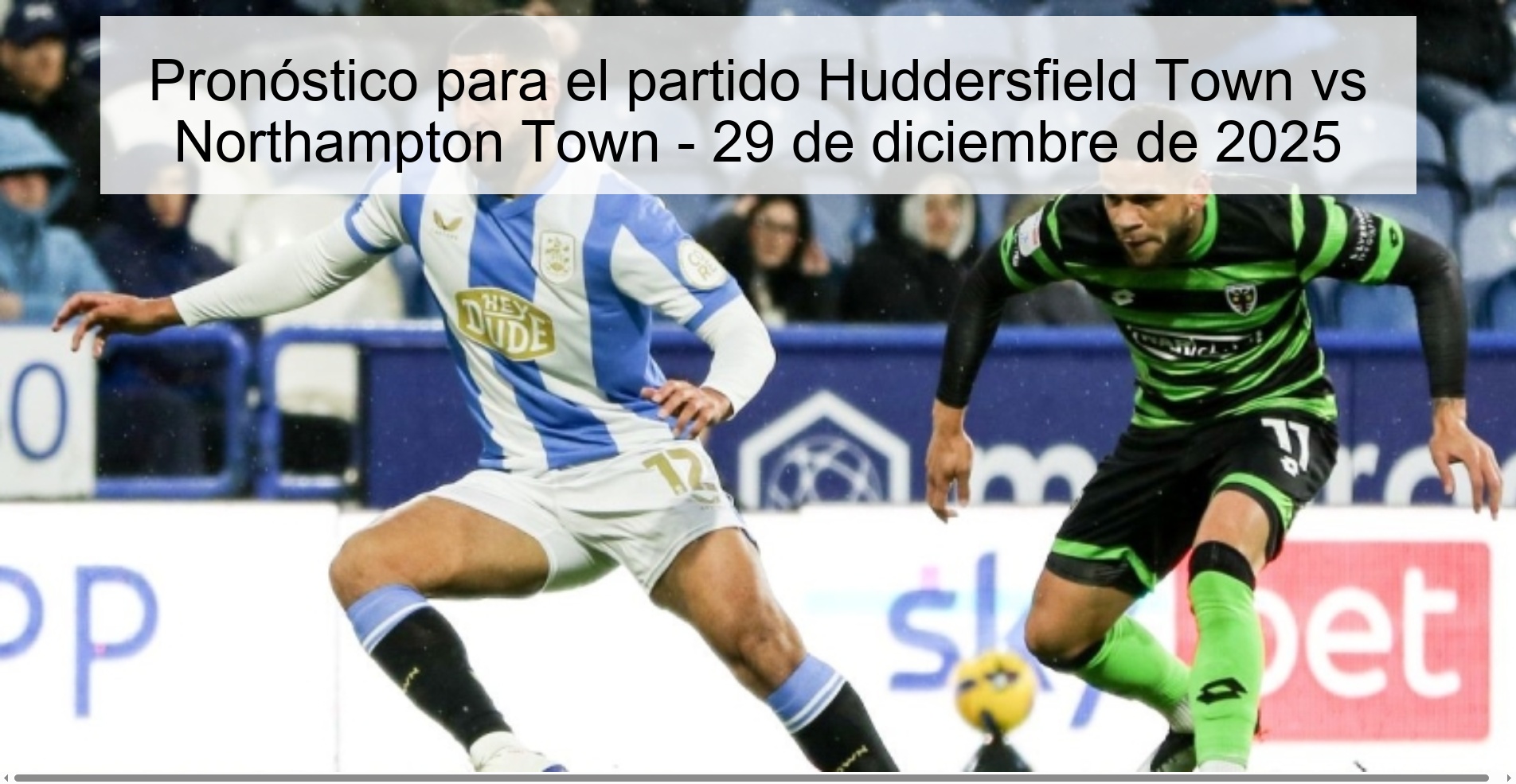 Pronóstico para el partido Huddersfield Town vs Northampton Town – 29 de diciembre de 2025