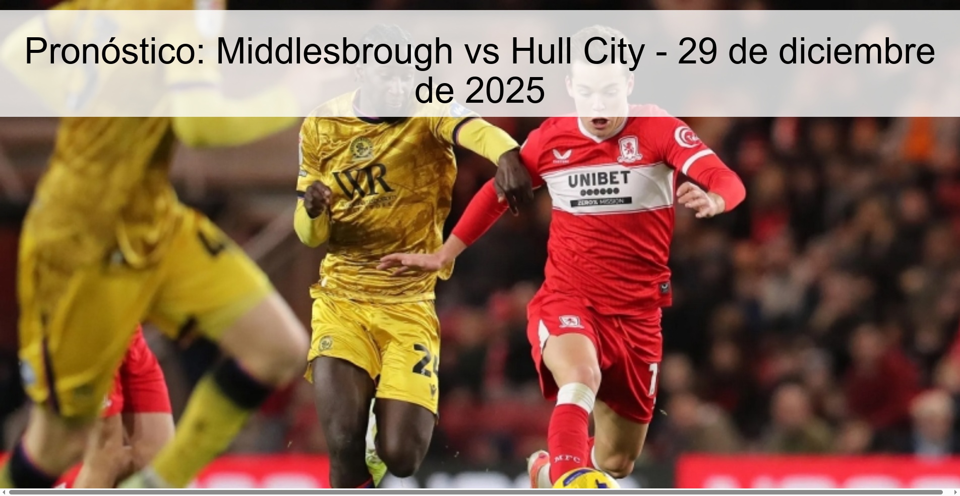 Pronóstico: Middlesbrough vs Hull City – 29 de diciembre de 2025