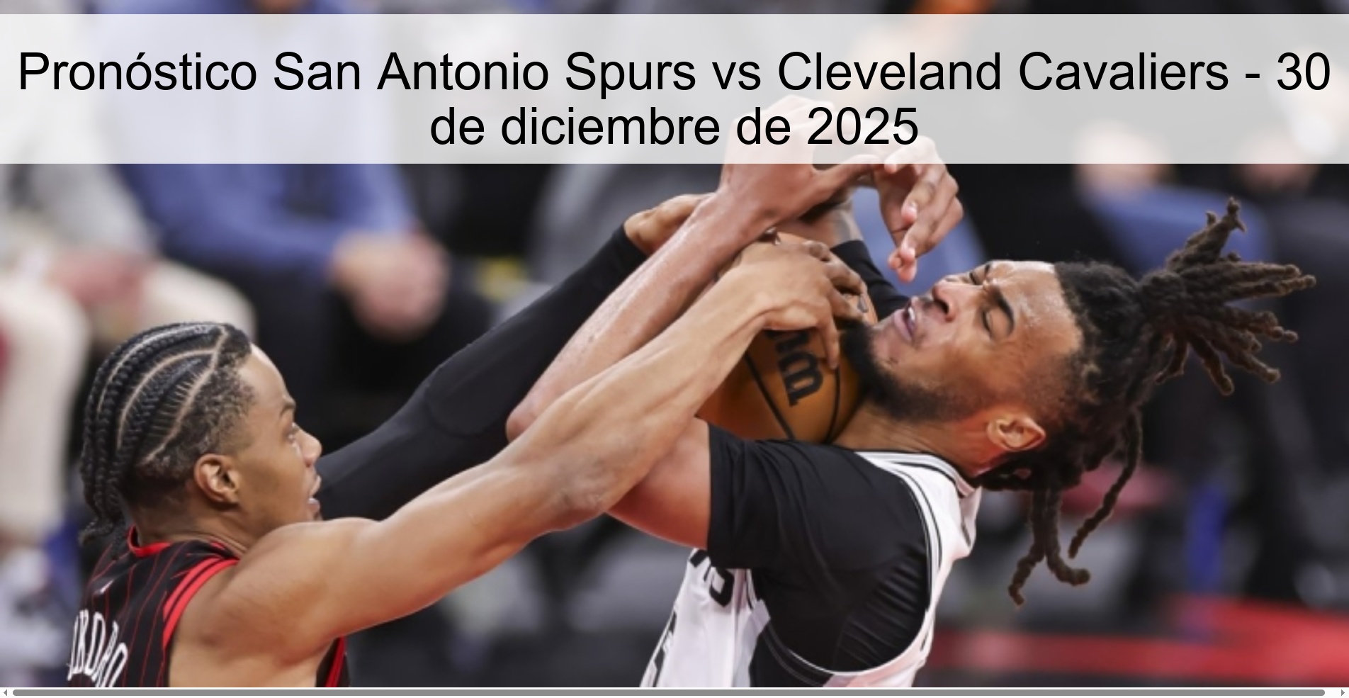 Pronóstico San Antonio Spurs vs Cleveland Cavaliers – 30 de diciembre de 2025