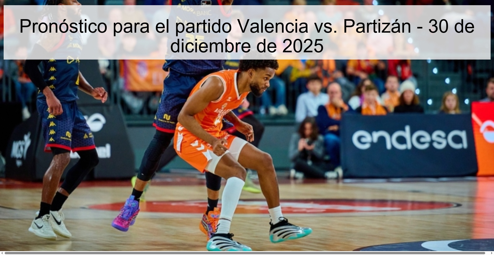 Pronóstico para el partido Valencia vs. Partizán – 30 de diciembre de 2025