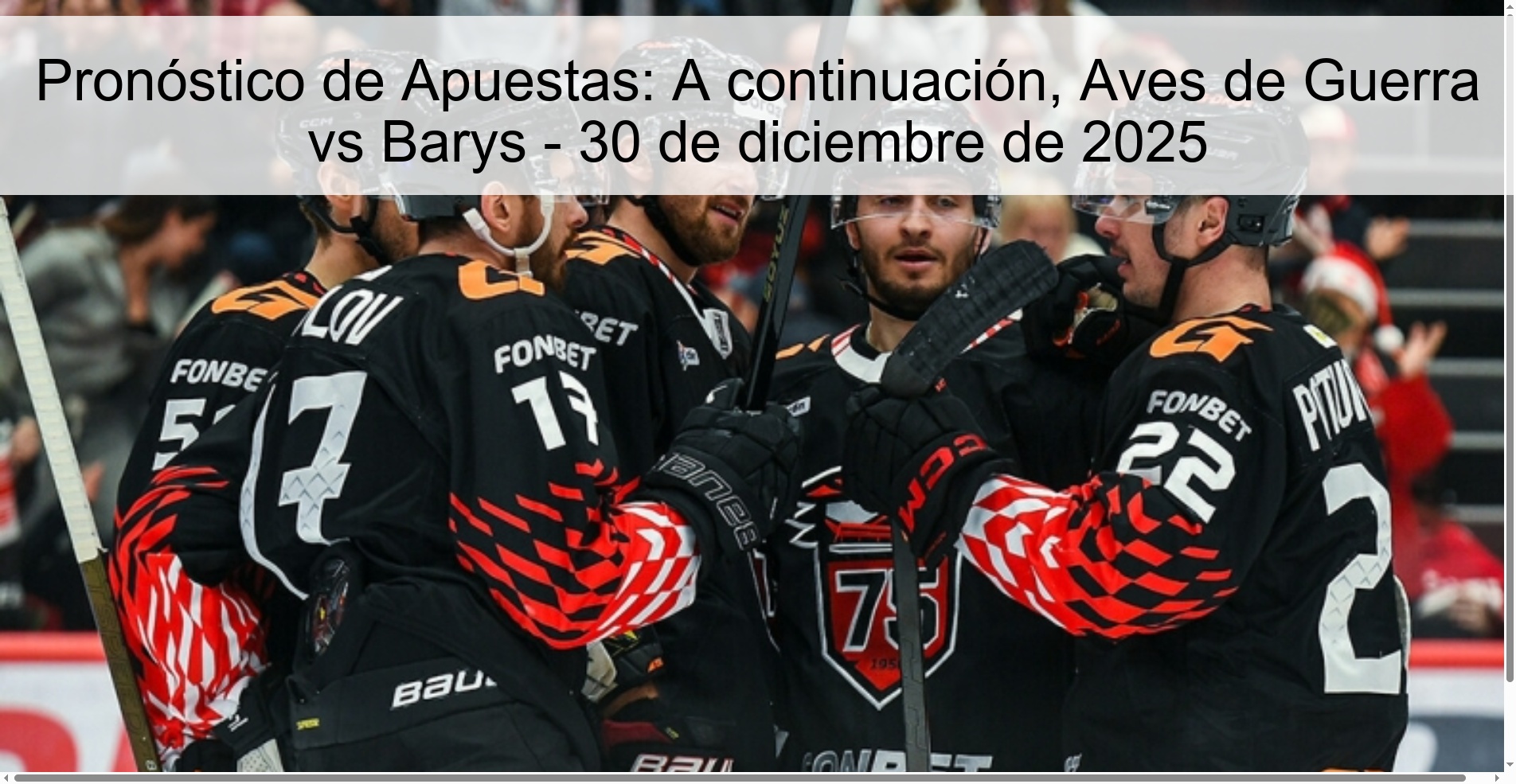 Pronóstico de Apuestas: A continuación, Aves de Guerra vs Barys – 30 de diciembre de 2025