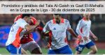 Pronóstico y análisis del Tala Al-Gaish 