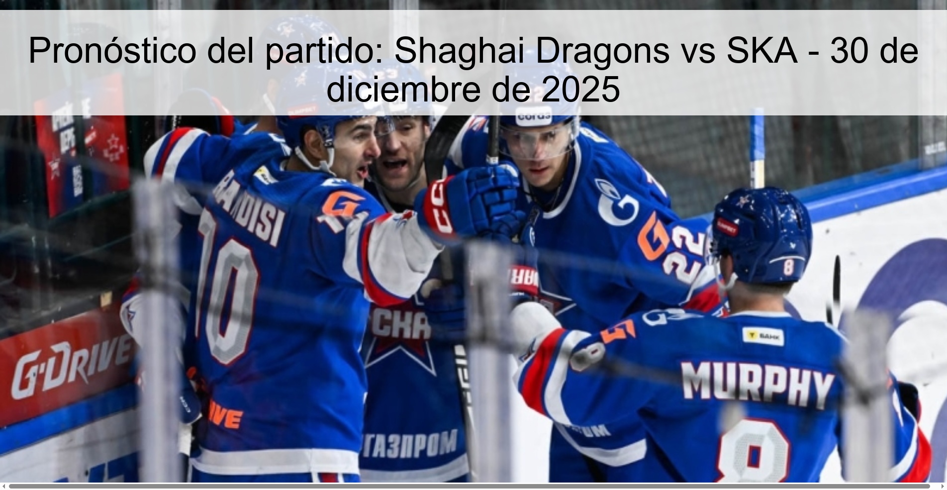 Pronóstico del partido: Shaghai Dragons vs SKA – 30 de diciembre de 2025