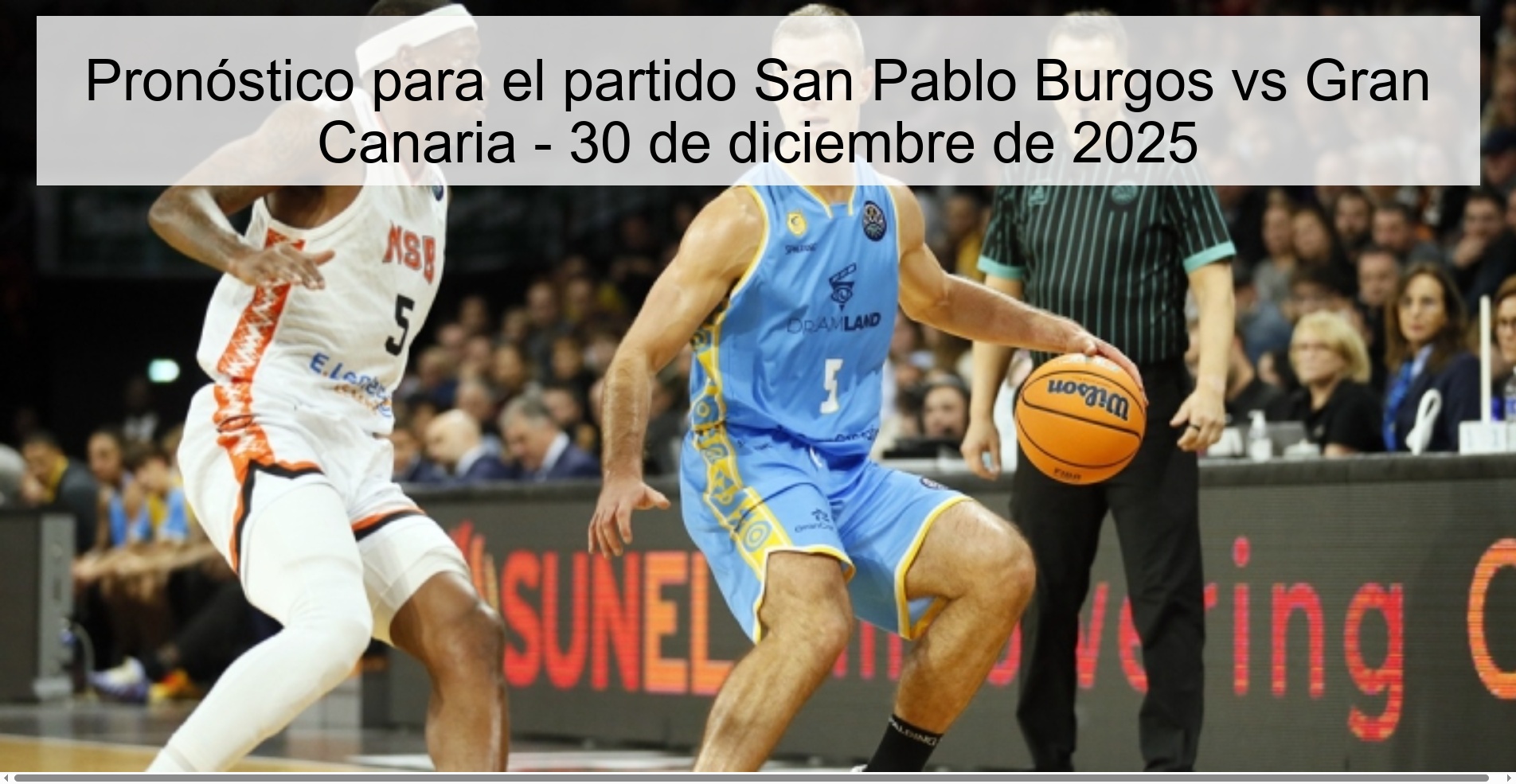 Pronóstico para el partido San Pablo Burgos vs Gran Canaria – 30 de diciembre de 2025