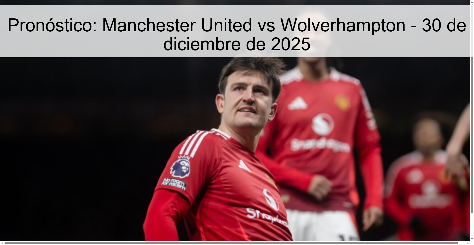 Pronóstico: Manchester United vs Wolverhampton – 30 de diciembre de 2025