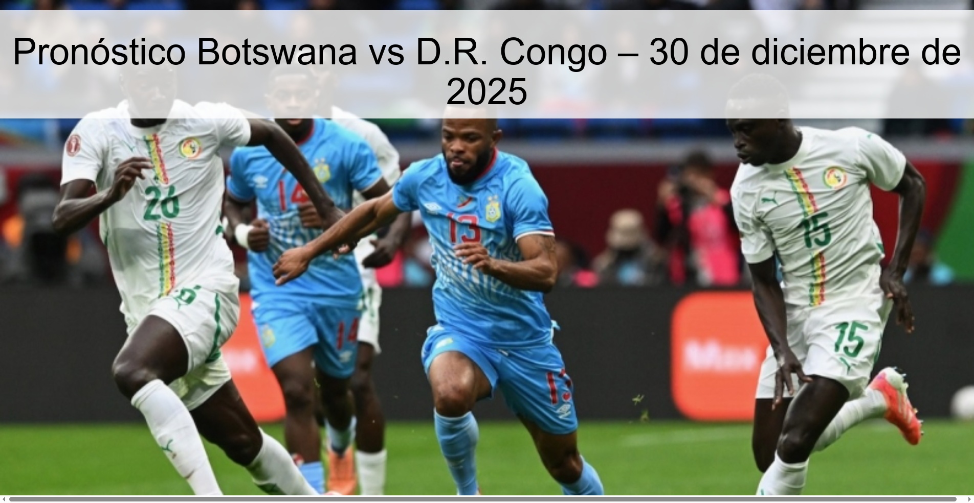 Pronóstico Botswana vs D.R. Congo – 30 de diciembre de 2025