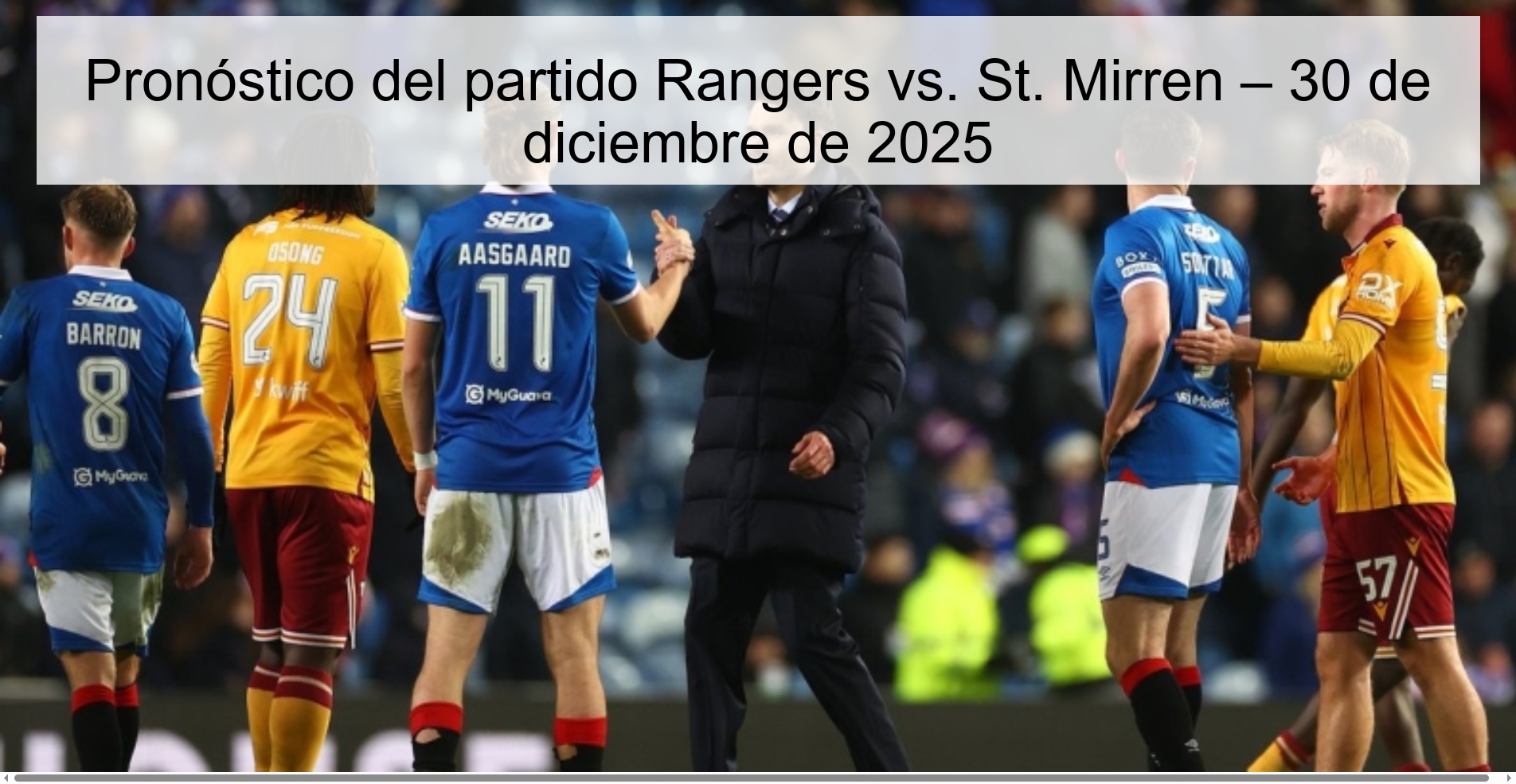 Pronóstico del partido Rangers vs. St. Mirren – 30 de diciembre de 2025