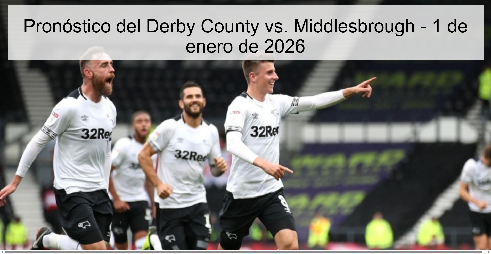 Pronóstico del Derby County vs. Middlesbrough – 1 de enero de 2026