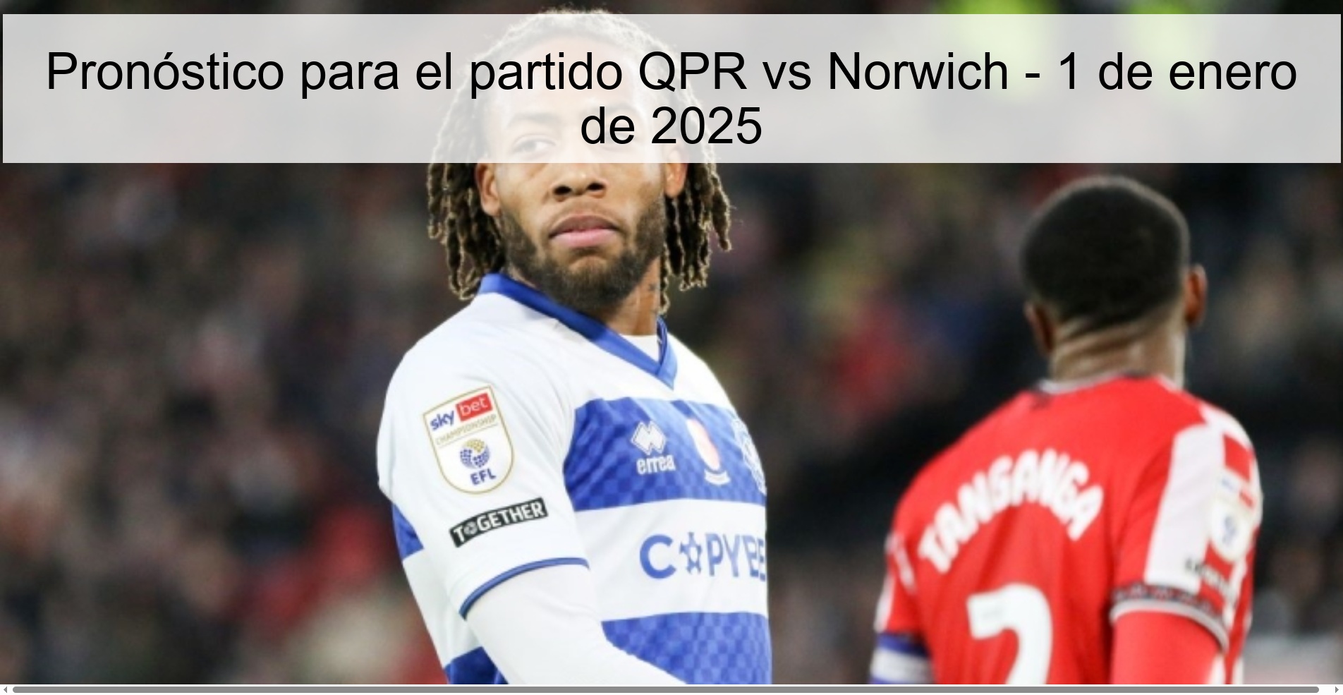 Pronóstico para el partido QPR vs Norwich – 1 de enero de 2025