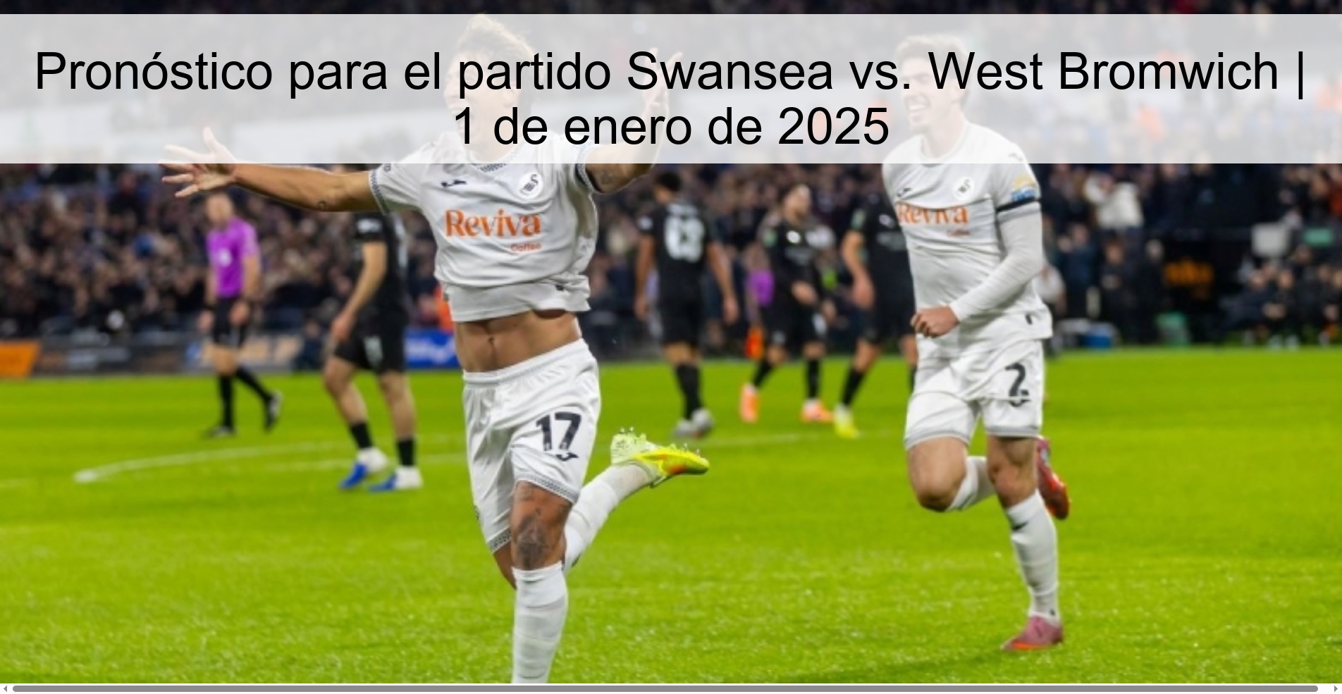 Pronóstico para el partido Swansea vs. West Bromwich | 1 de enero de 2025