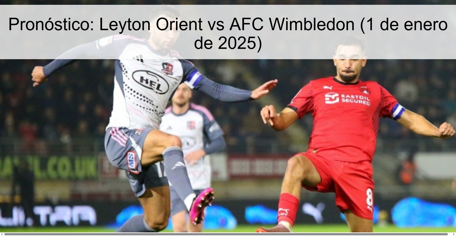 Pronóstico: Leyton Orient vs AFC Wimbledon (1 de enero de 2025)