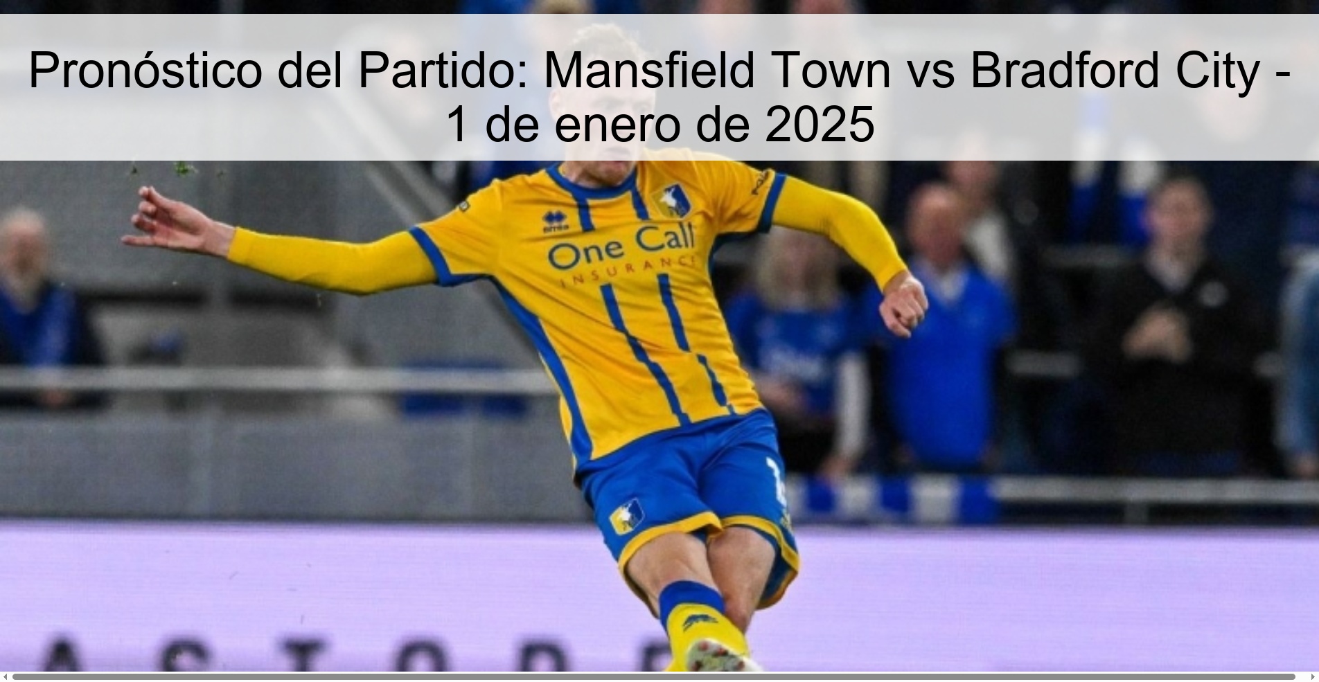 Pronóstico del Partido: Mansfield Town vs Bradford City – 1 de enero de 2025