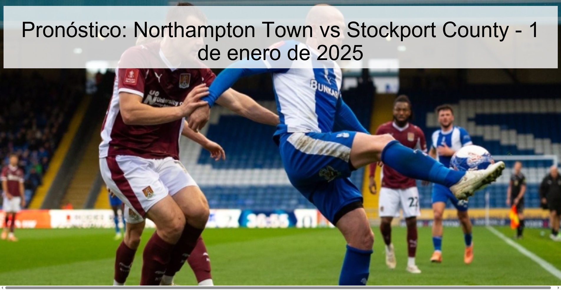 Pronóstico: Northampton Town vs Stockport County – 1 de enero de 2025