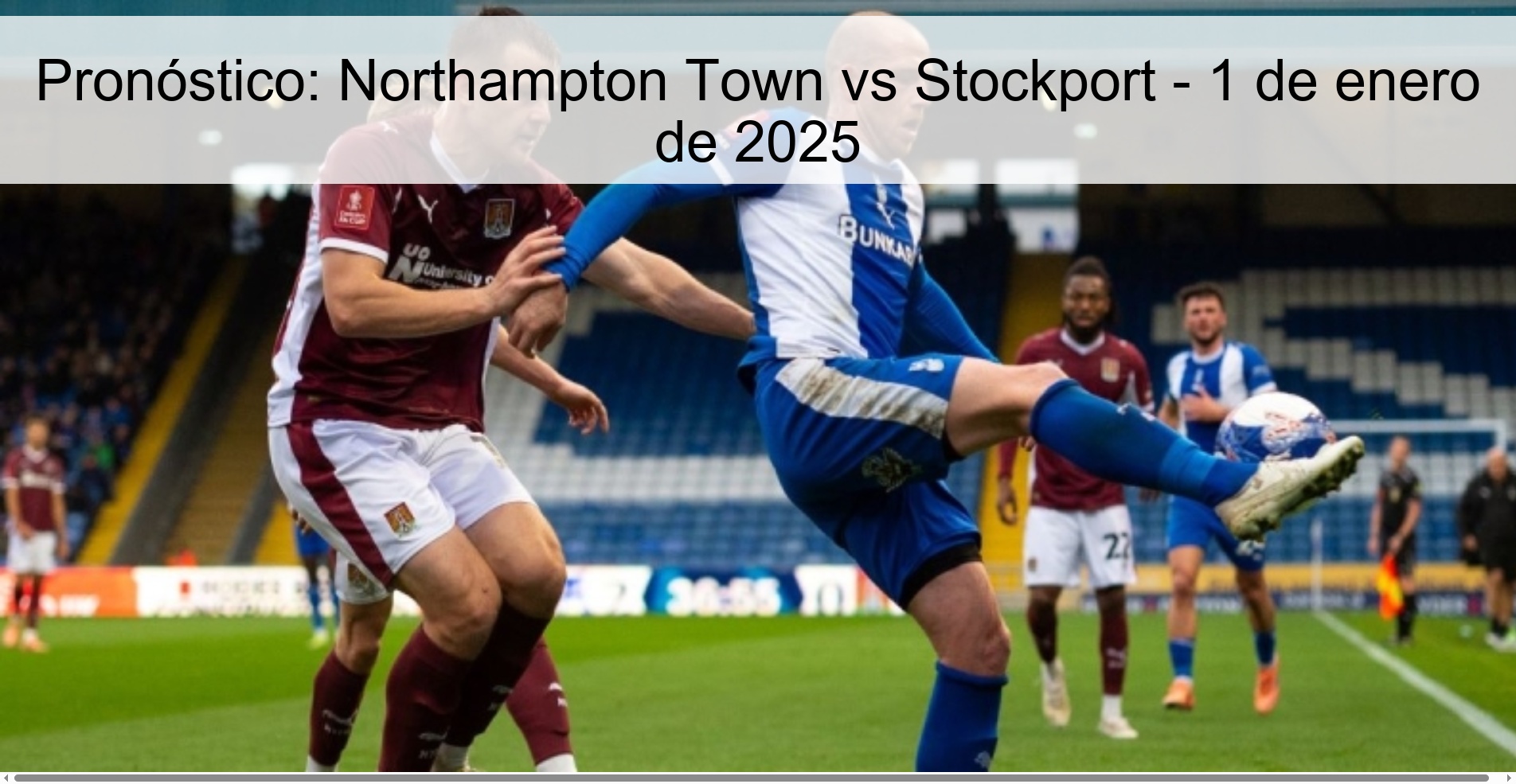 Pronóstico: Northampton Town vs Stockport – 1 de enero de 2025