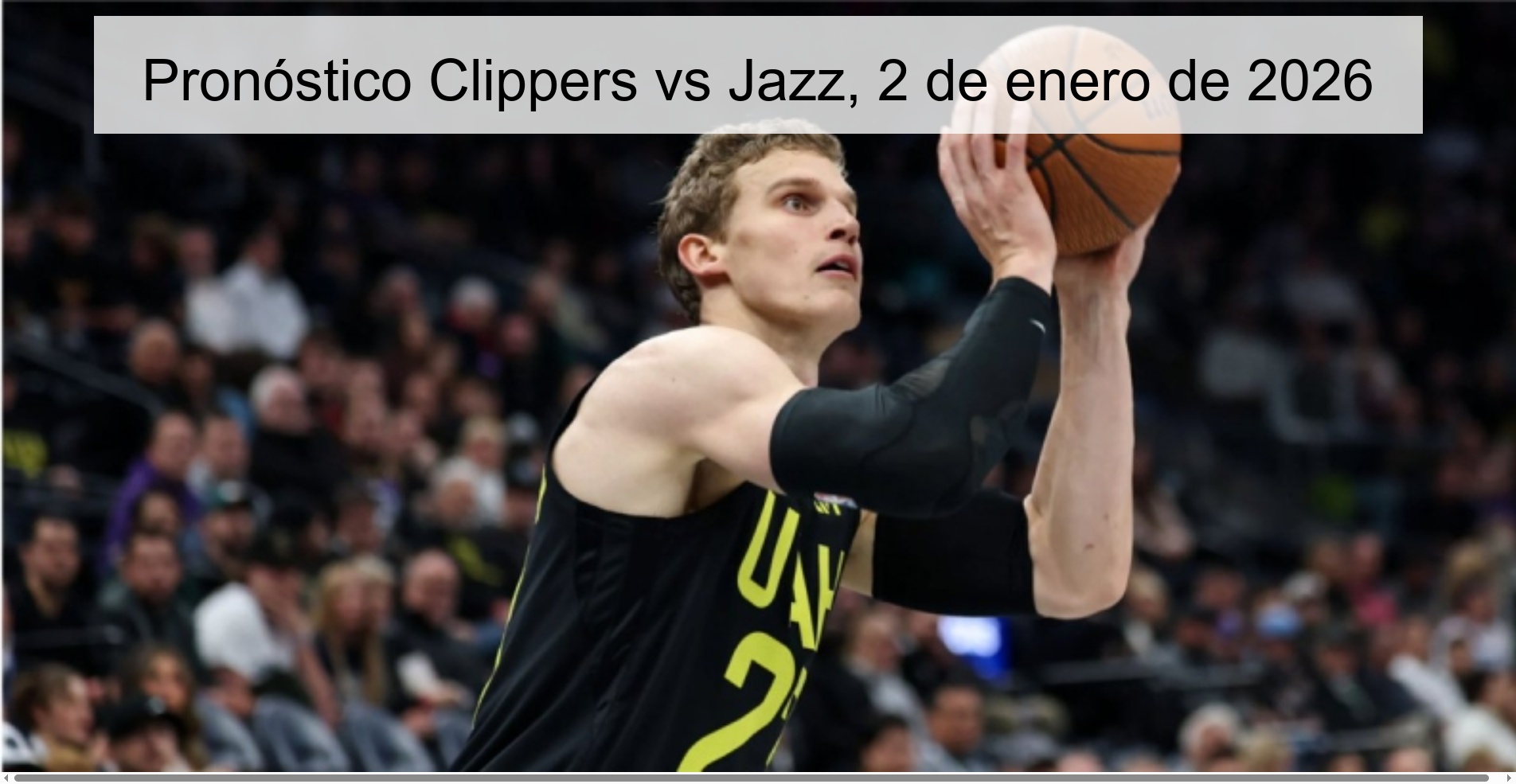 Pronóstico Clippers vs Jazz, 2 de enero de 2026