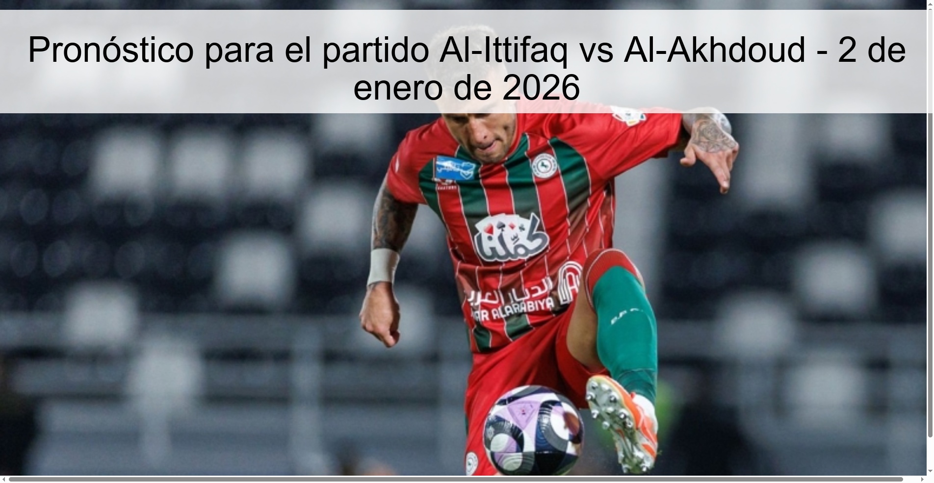 Pronóstico para el partido Al-Ittifaq vs Al-Akhdoud - 2 de enero de 2026
