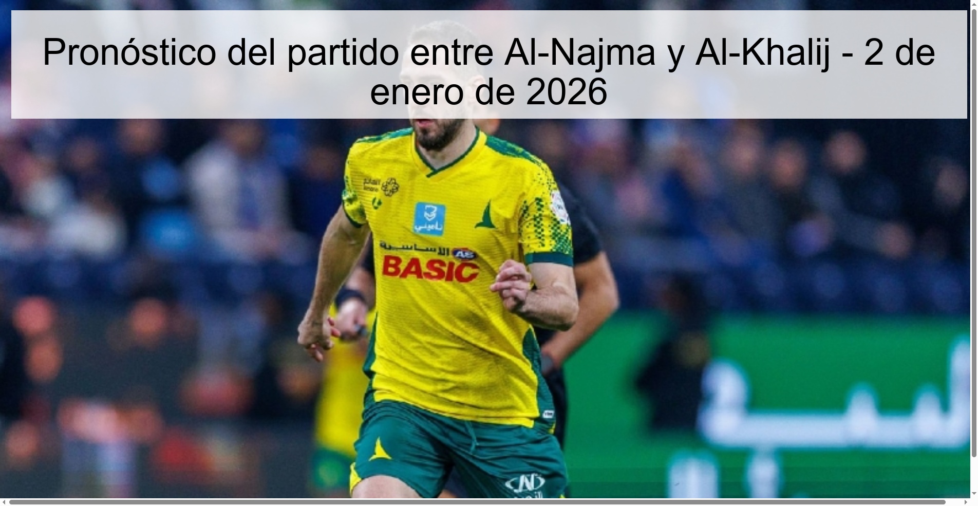 Pronóstico del partido entre Al-Najma y Al-Khalij - 2 de enero de 2026