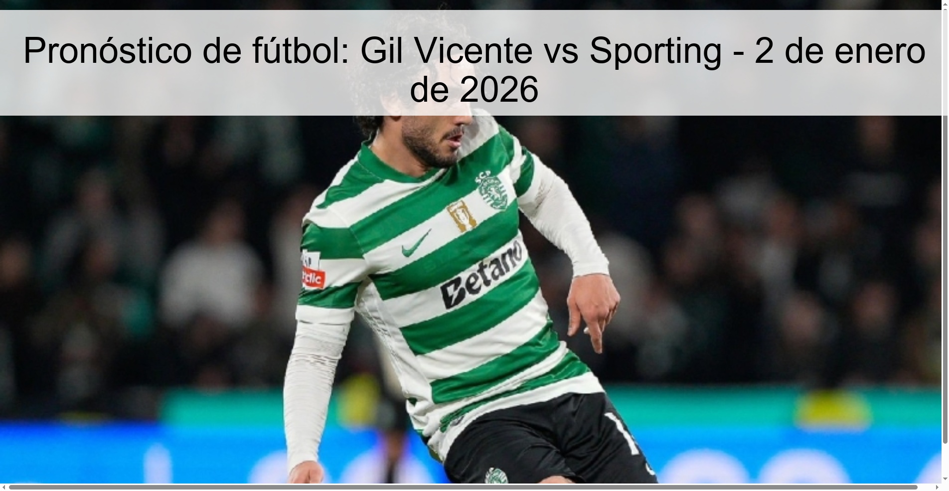Pronóstico de fútbol: Gil Vicente vs Sporting - 2 de enero de 2026