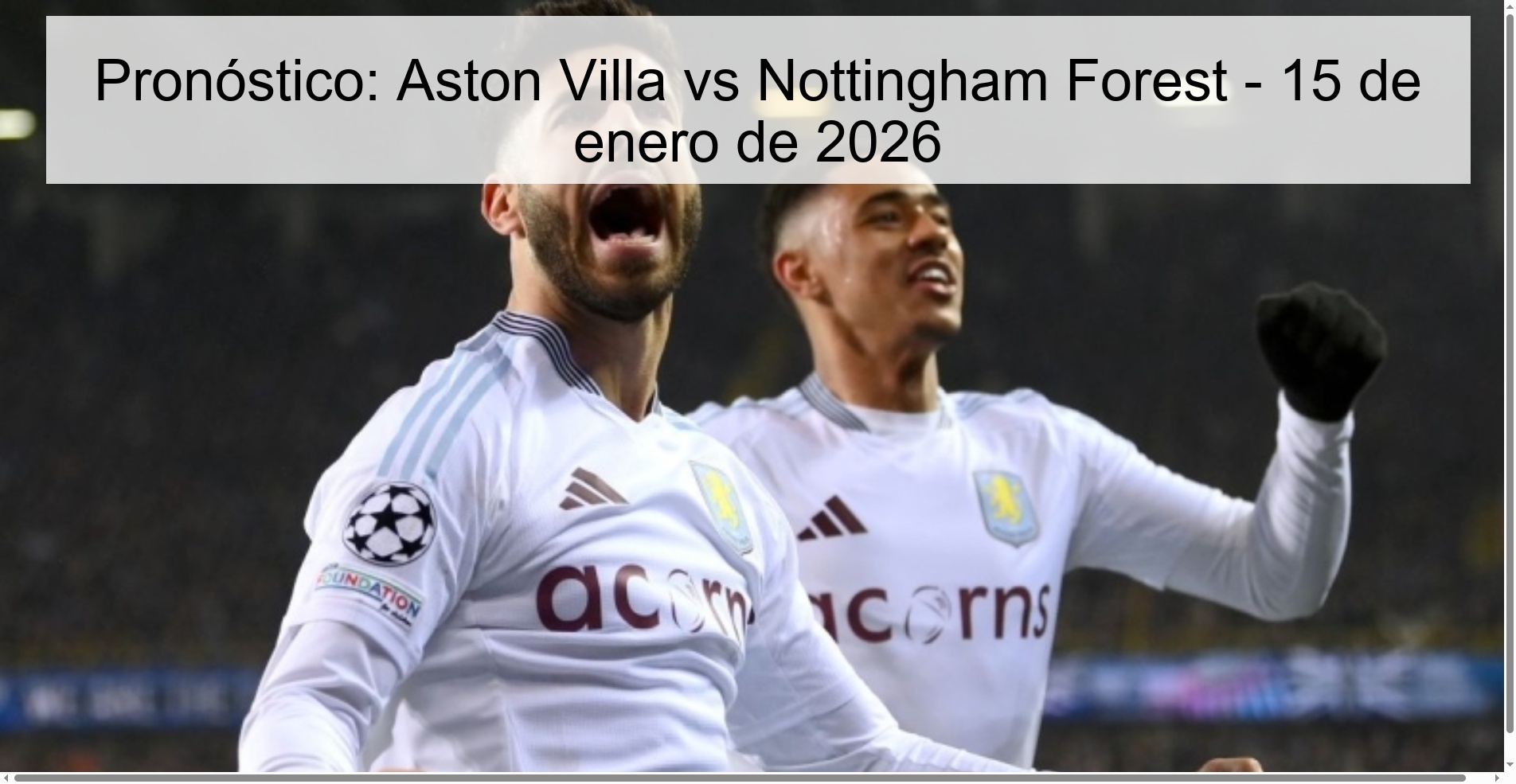 Pronóstico: Aston Villa vs Nottingham Forest - 15 de enero de 2026