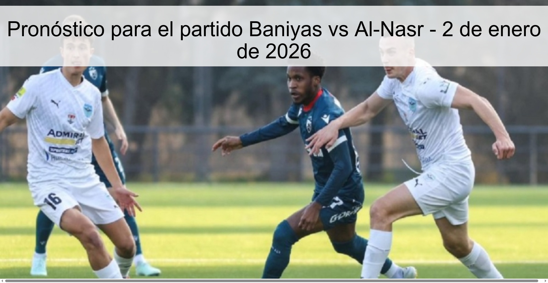 Pronóstico para el partido Baniyas vs Al-Nasr – 2 de enero de 2026