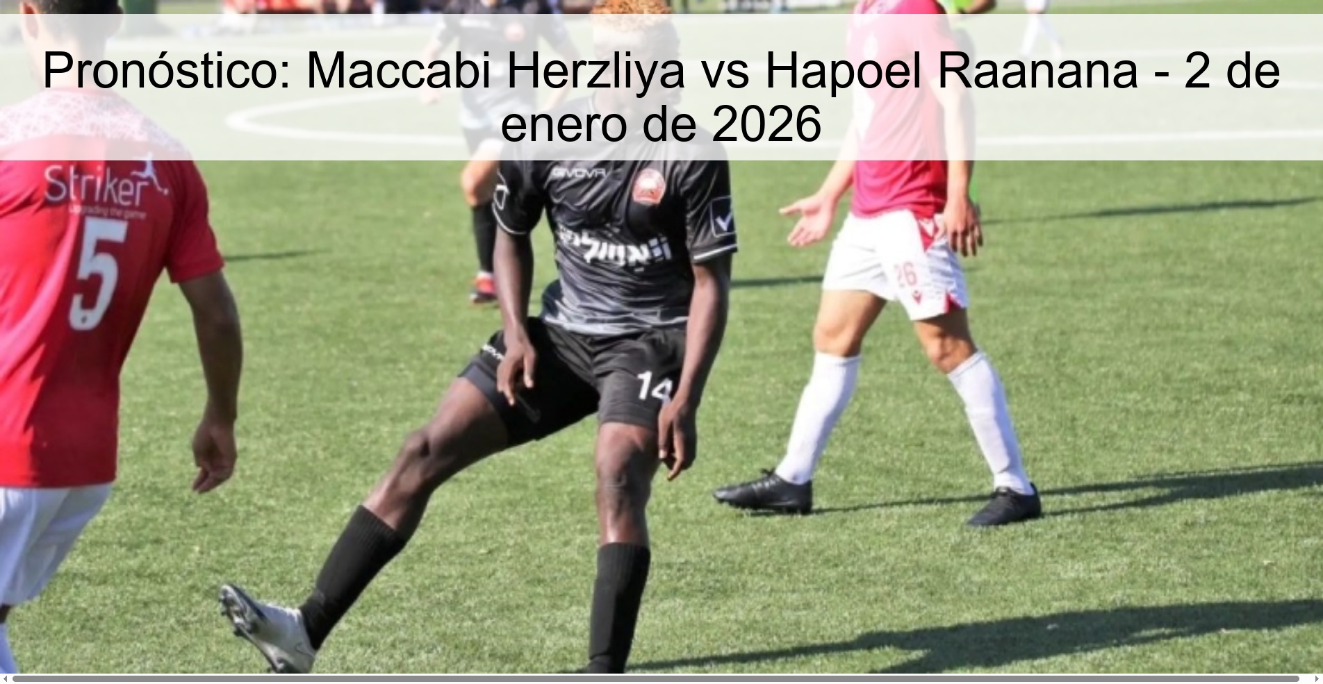Pronóstico: Maccabi Herzliya vs Hapoel Raanana – 2 de enero de 2026