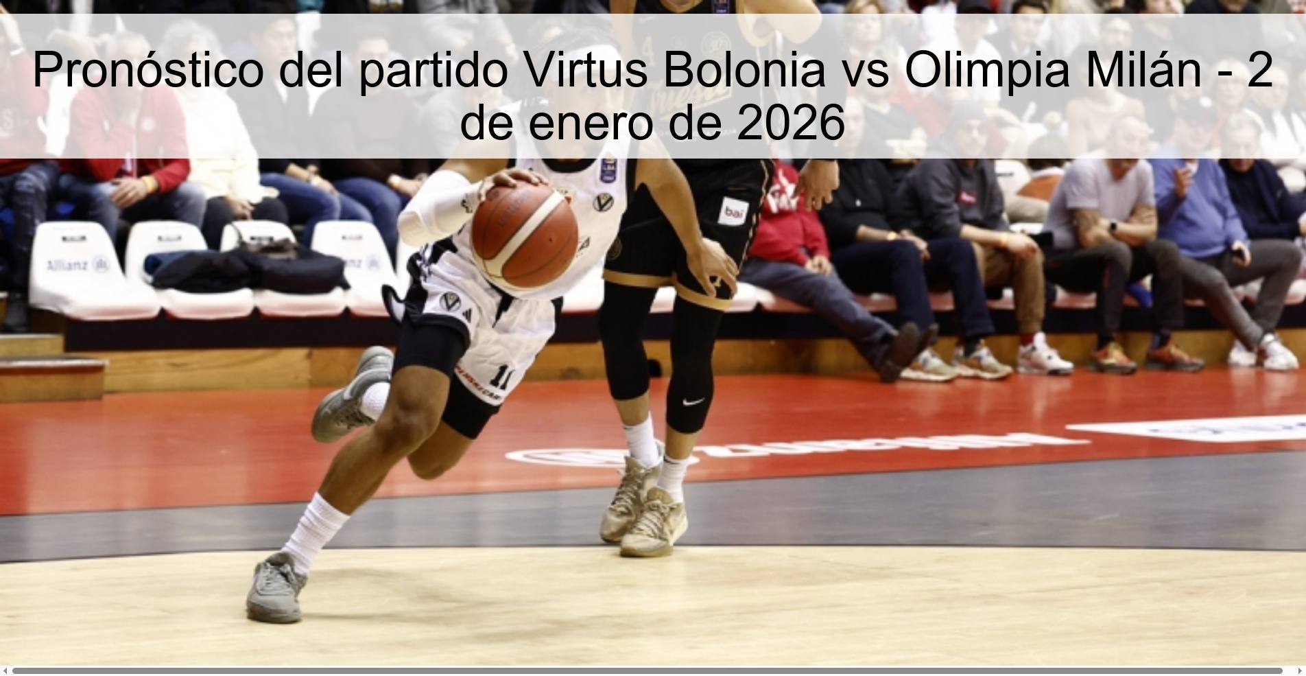 Pronóstico del partido Virtus Bolonia vs Olimpia Milán – 2 de enero de 2026