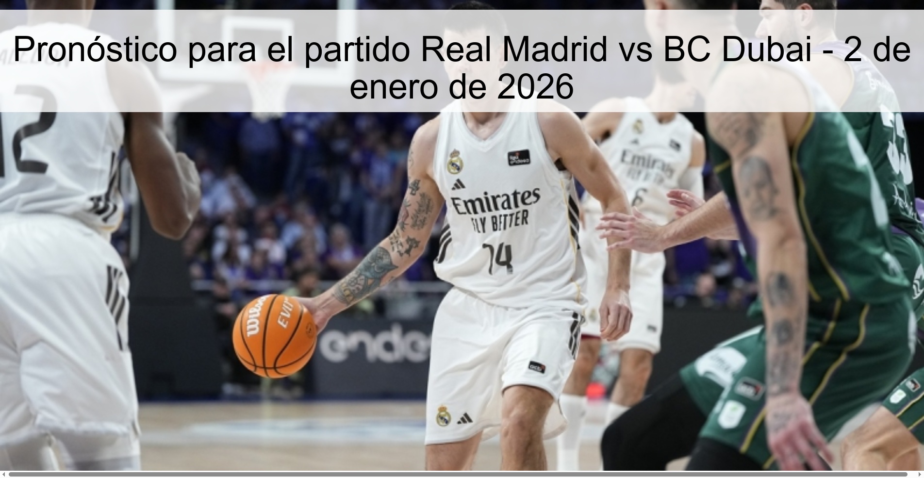 Pronóstico para el partido Real Madrid vs BC Dubai – 2 de enero de 2026
