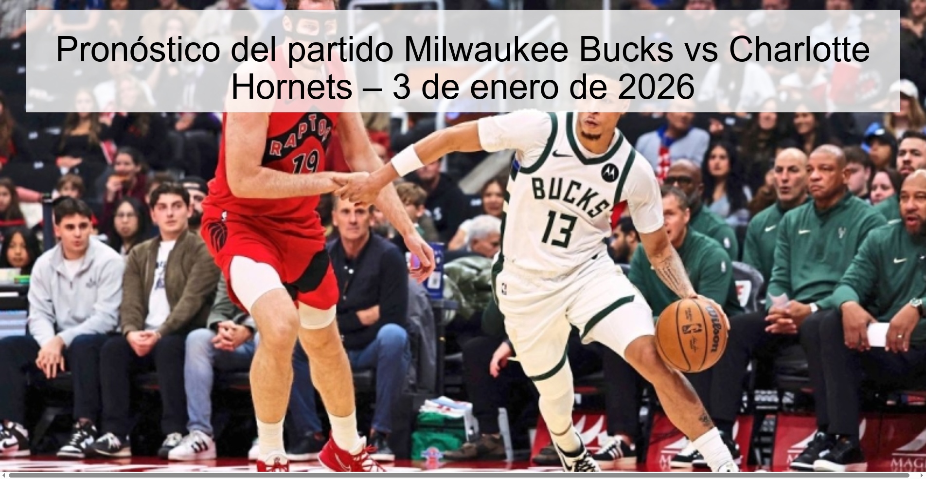 Pronóstico del partido Milwaukee Bucks vs Charlotte Hornets – 3 de enero de 2026
