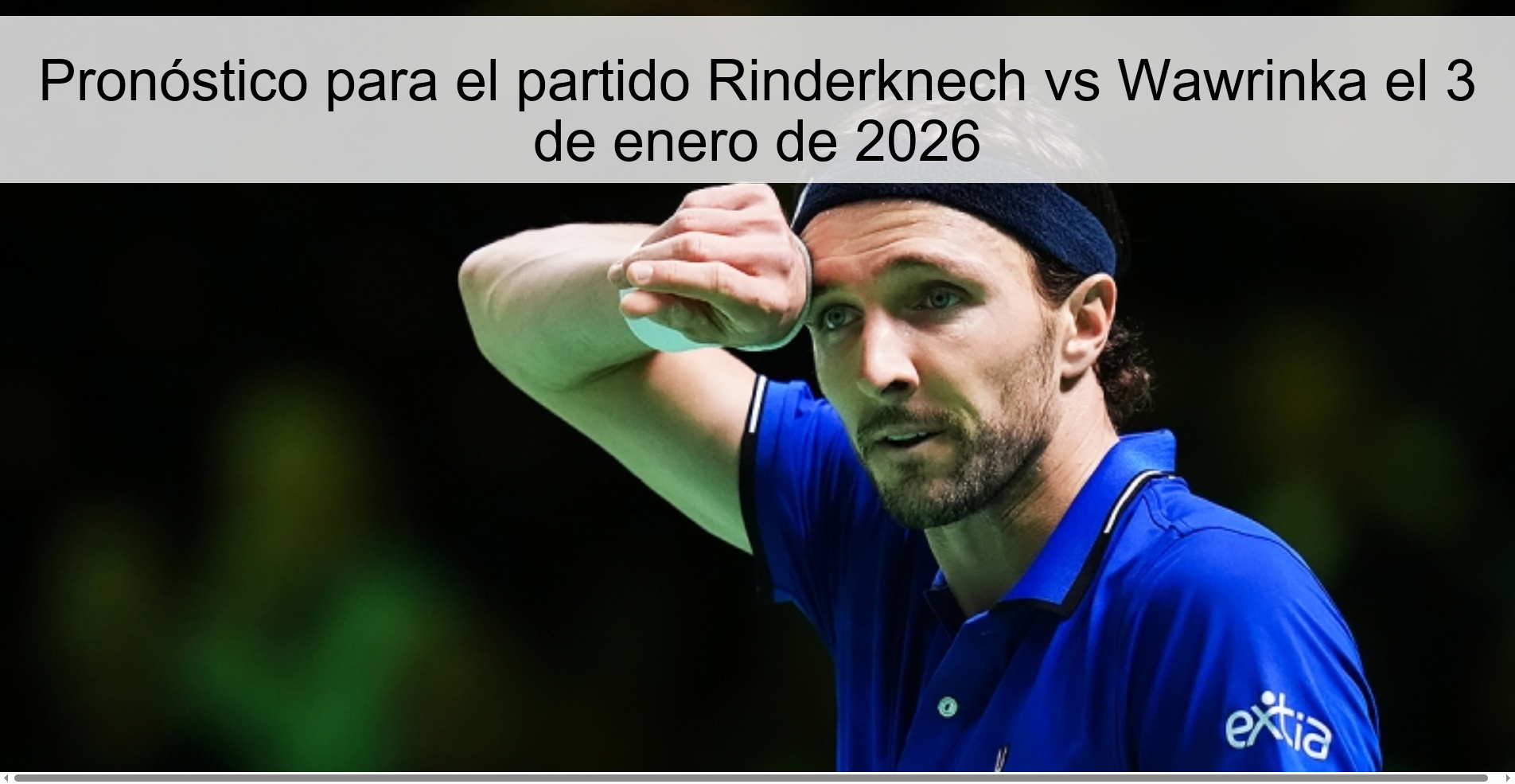 Pronóstico para el partido Rinderknech vs Wawrinka el 3 de enero de 2026