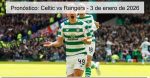 Pronóstico: Celtic vs Rangers – 3 
