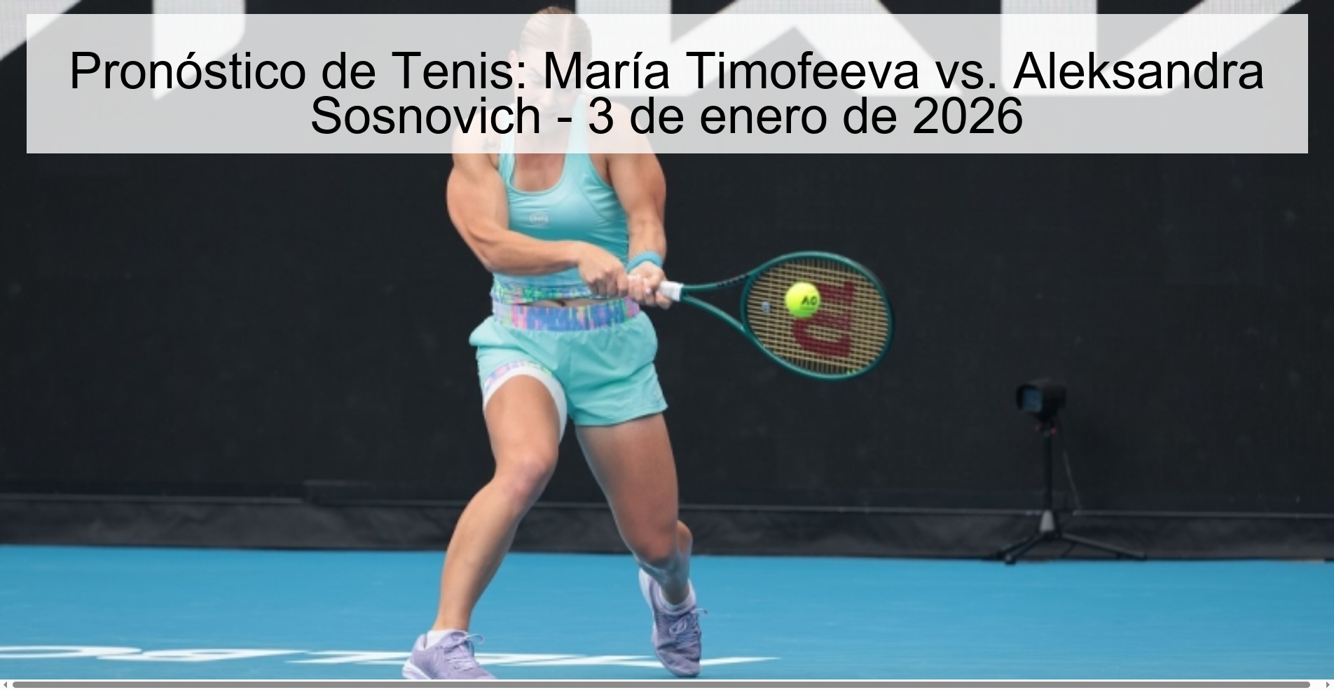 Pronóstico de Tenis: María Timofeeva vs. Aleksandra Sosnovich – 3 de enero de 2026