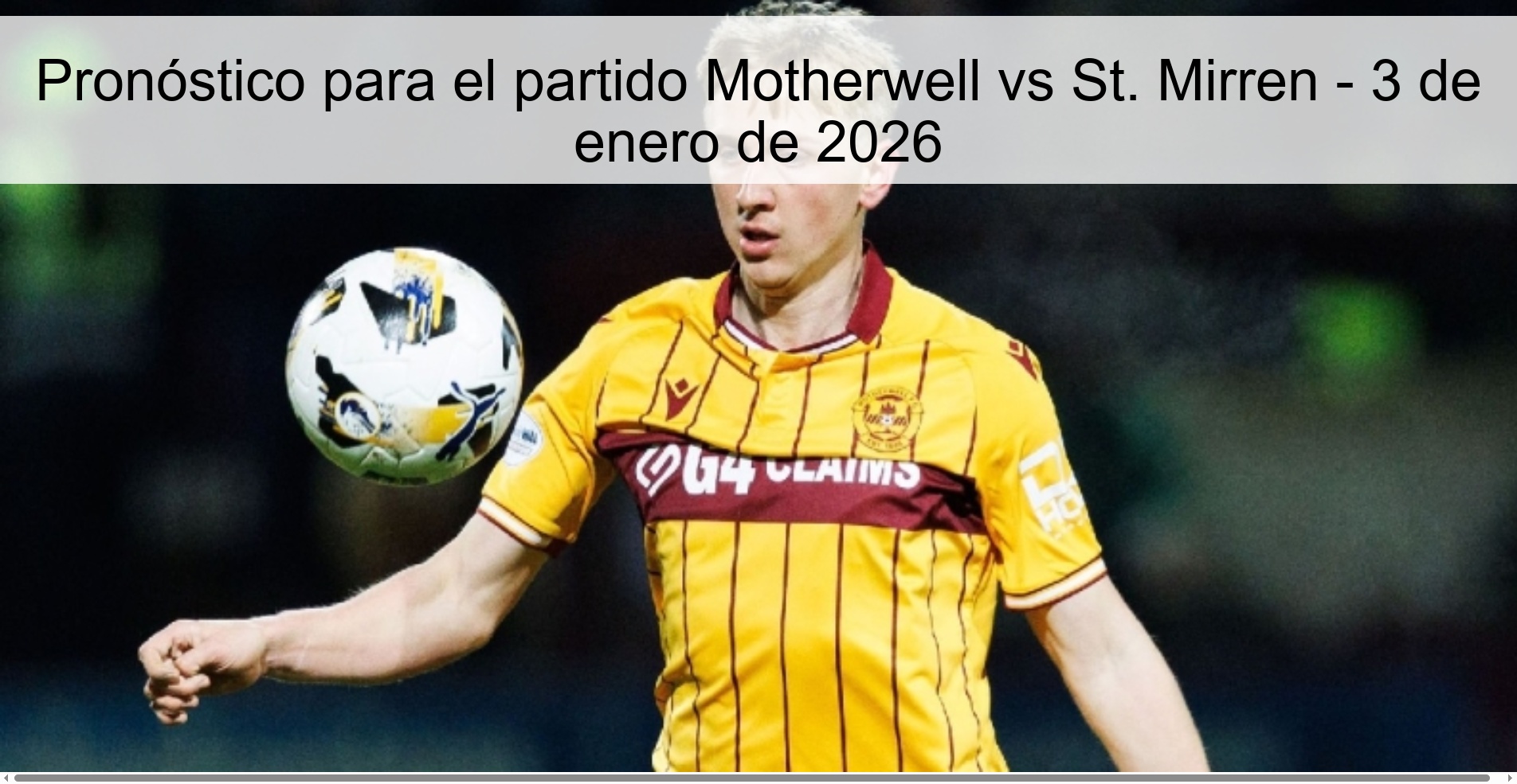 Pronóstico para el partido Motherwell vs St. Mirren – 3 de enero de 2026