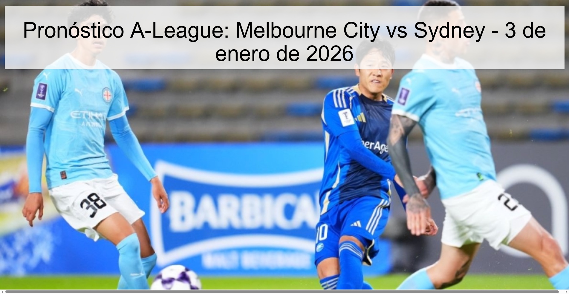 Pronóstico A-League: Melbourne City vs Sydney – 3 de enero de 2026
