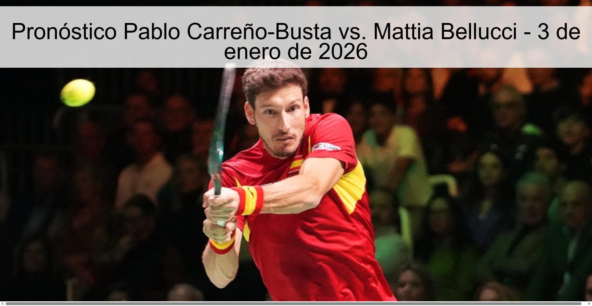Pronóstico Pablo Carreño-Busta vs. Mattia Bellucci – 3 de enero de 2026