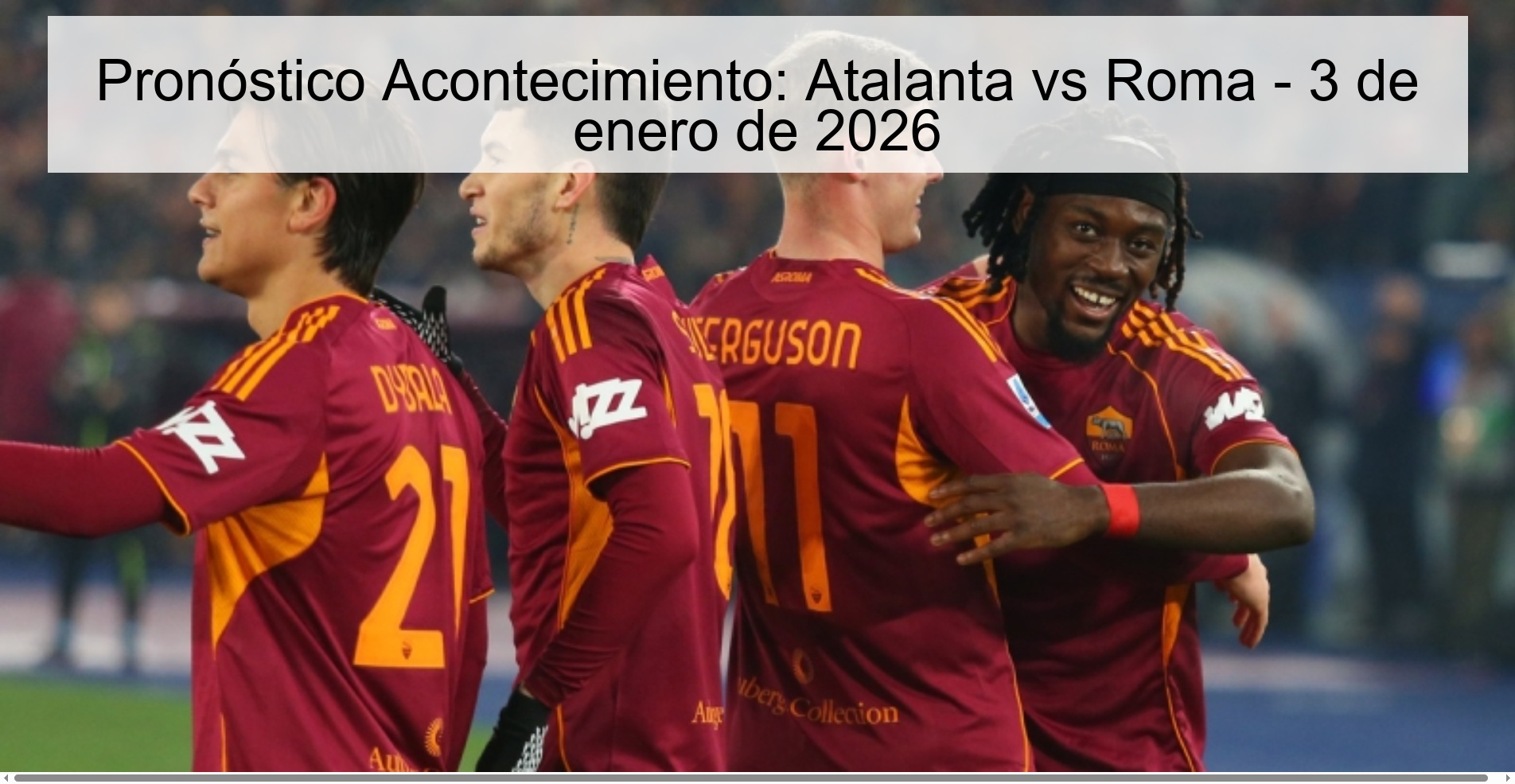 Pronóstico Acontecimiento: Atalanta vs Roma – 3 de enero de 2026