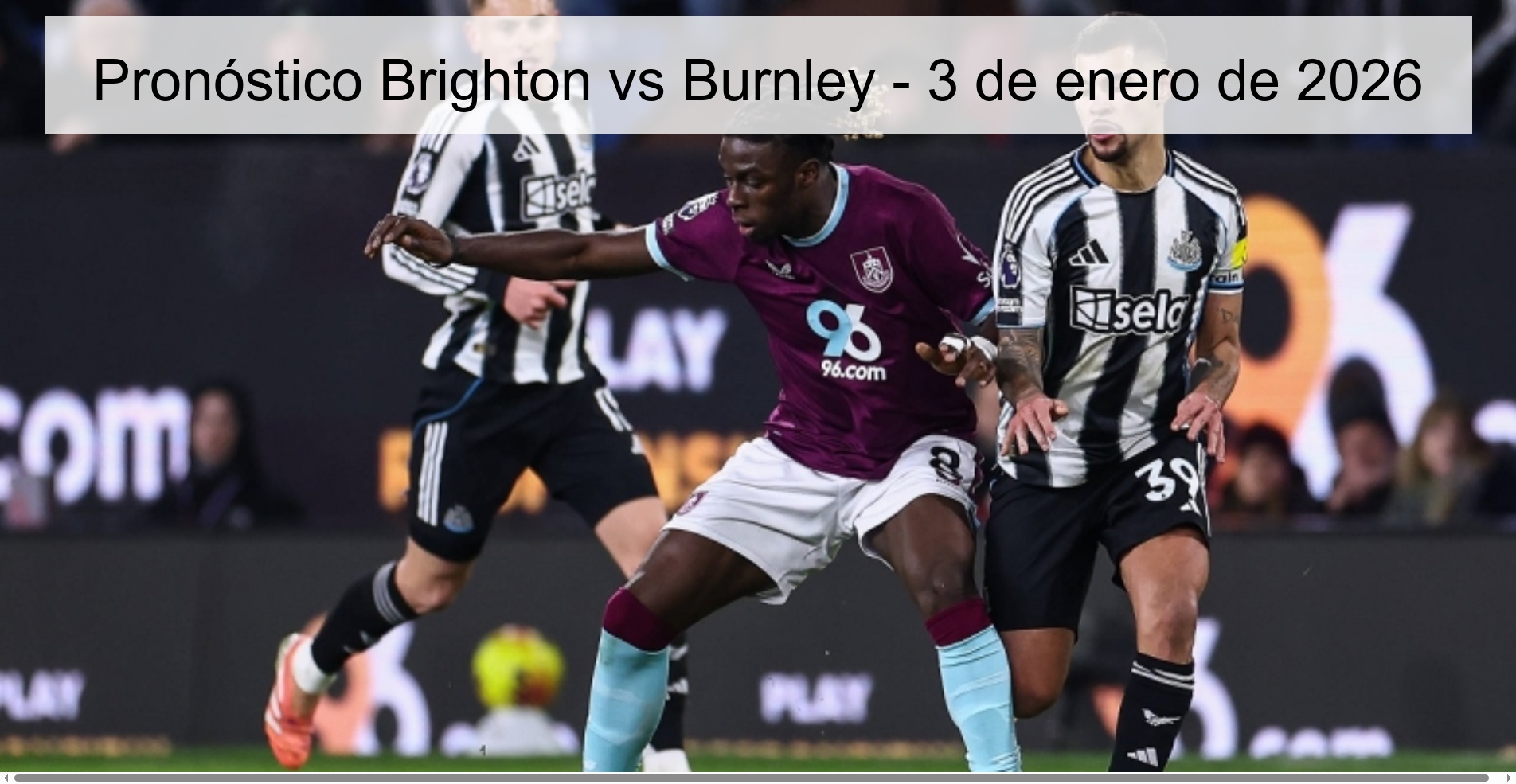 Pronóstico Brighton vs Burnley – 3 de enero de 2026