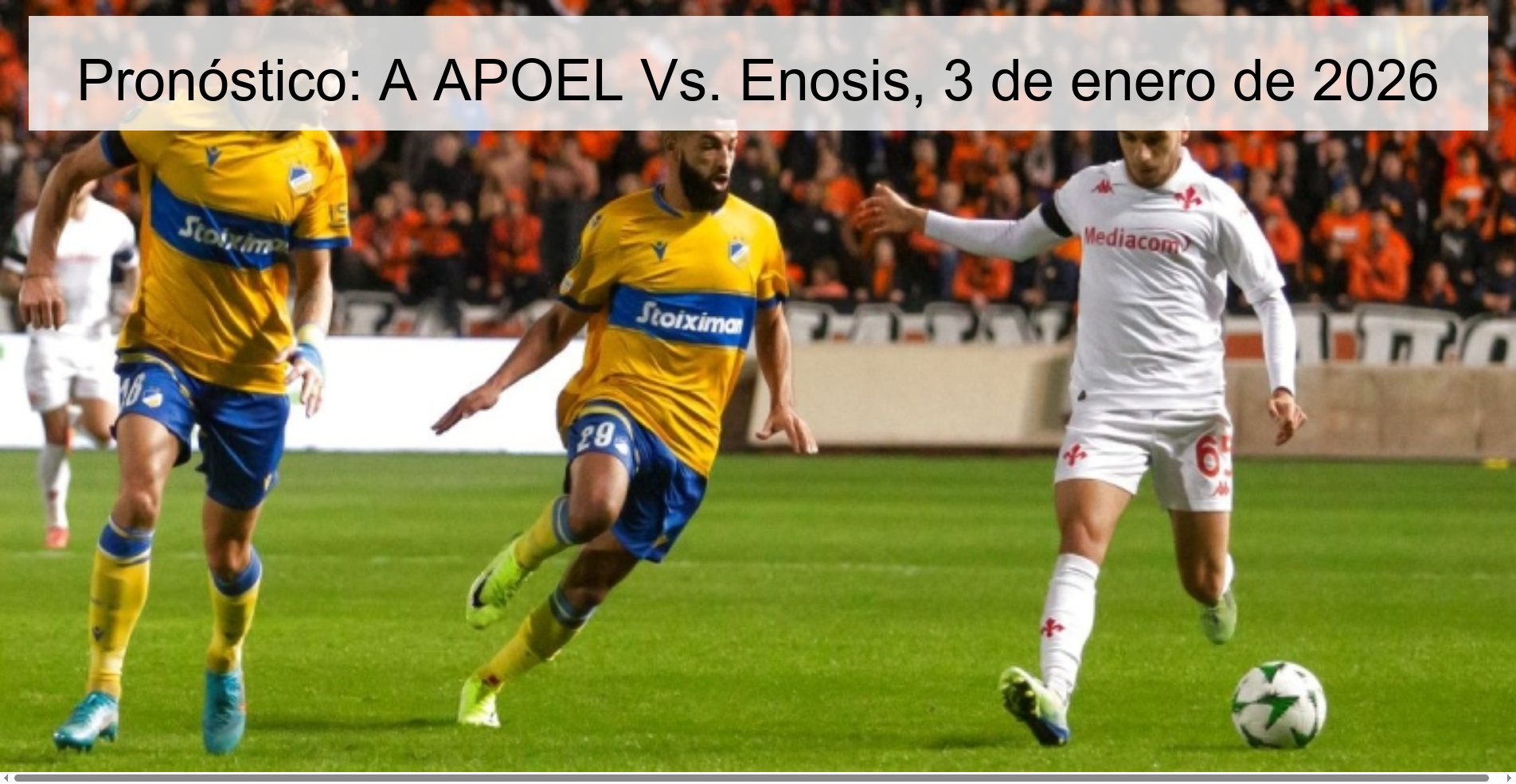 Pronóstico: A APOEL Vs. Enosis, 3 de enero de 2026