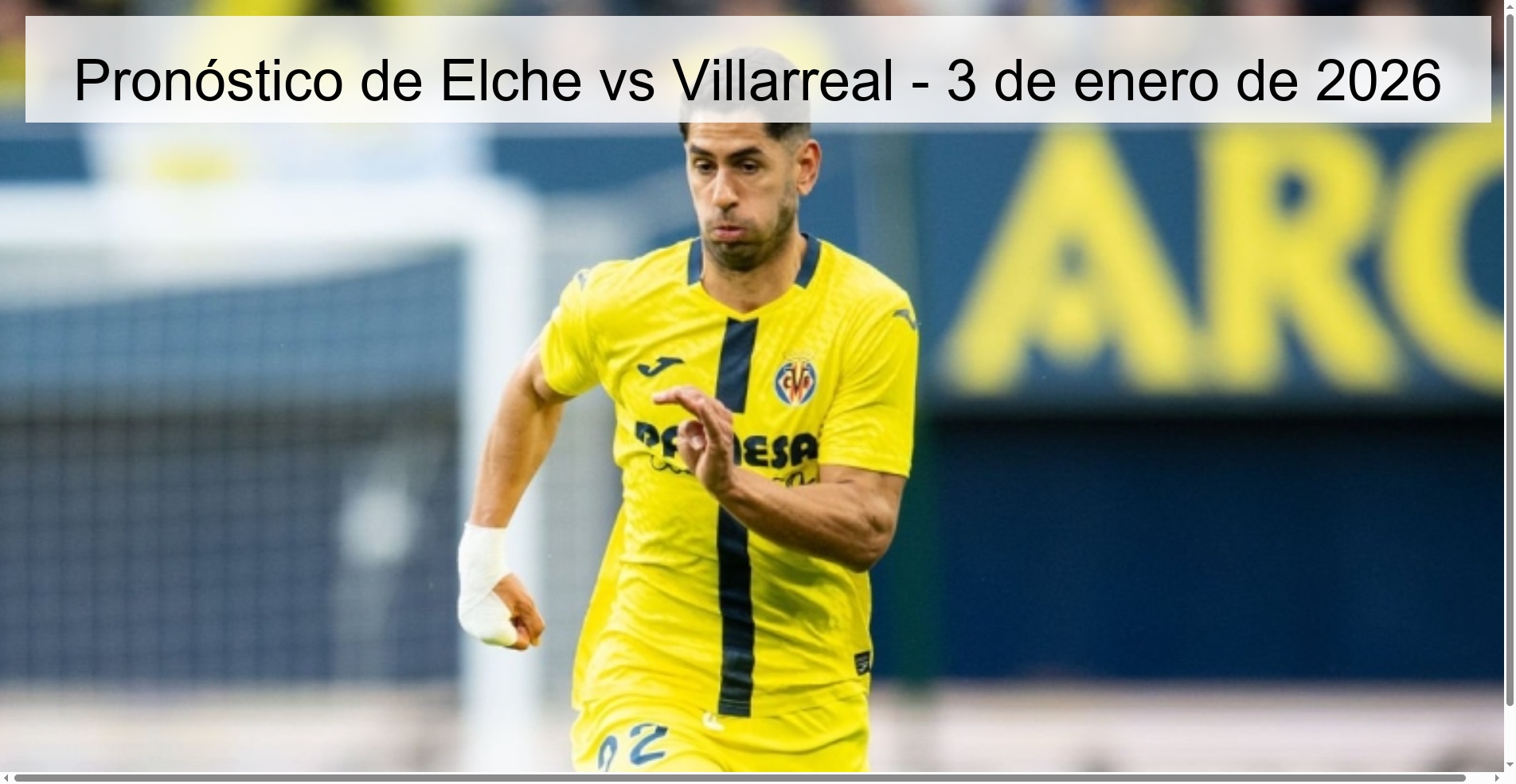 Pronóstico de Elche vs Villarreal – 3 de enero de 2026