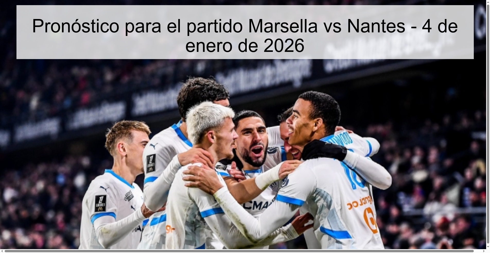 Pronóstico para el partido Marsella vs Nantes – 4 de enero de 2026