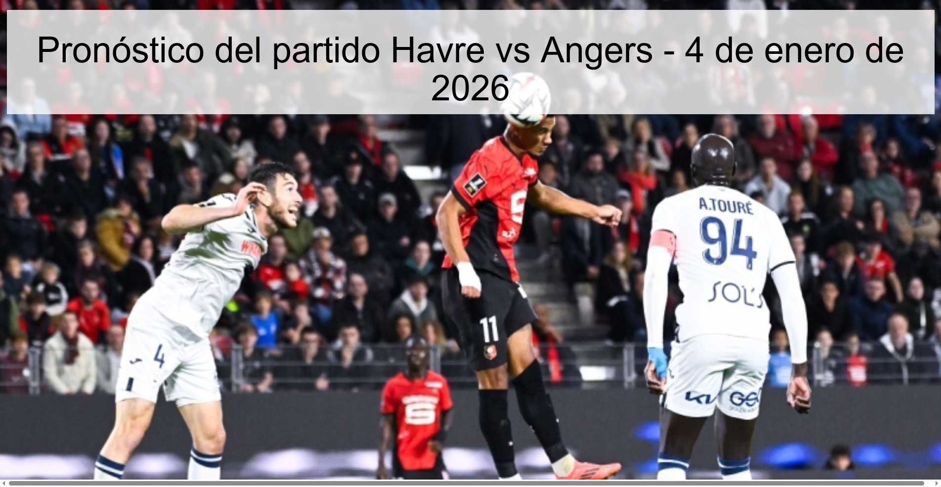 Pronóstico del partido Havre vs Angers - 4 de enero de 2026