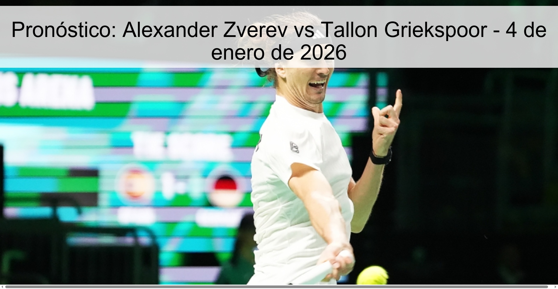 Pronóstico: Alexander Zverev vs Tallon Griekspoor - 4 de enero de 2026
