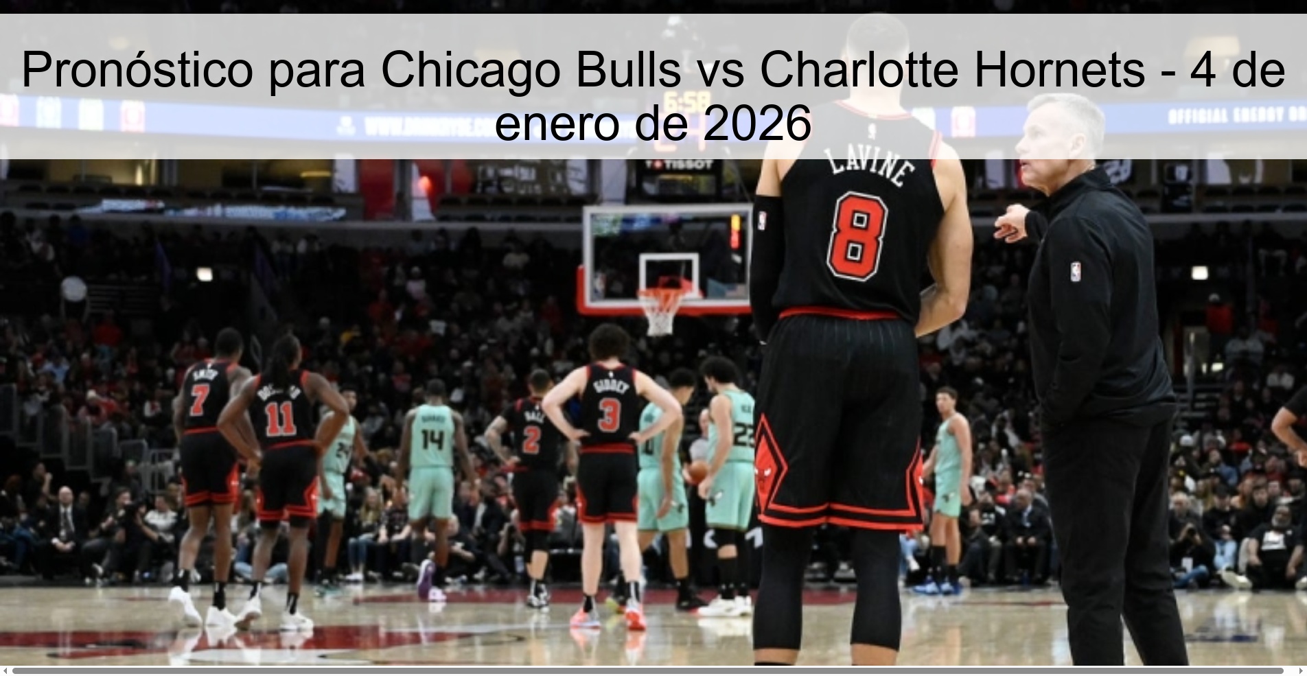 Pronóstico para Chicago Bulls vs Charlotte Hornets - 4 de enero de 2026