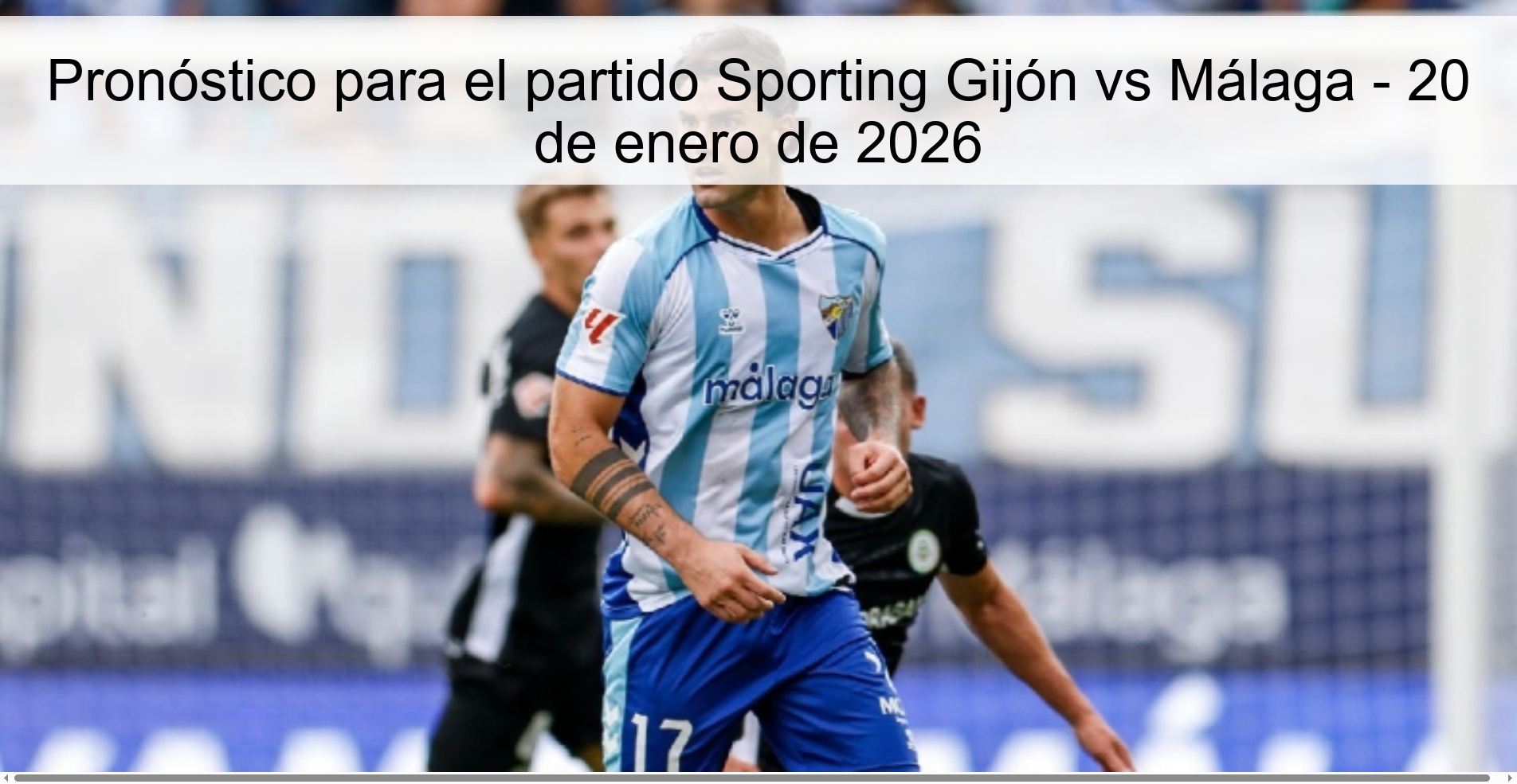 Pronóstico para el partido Sporting Gijón vs Málaga – 20 de enero de 2026